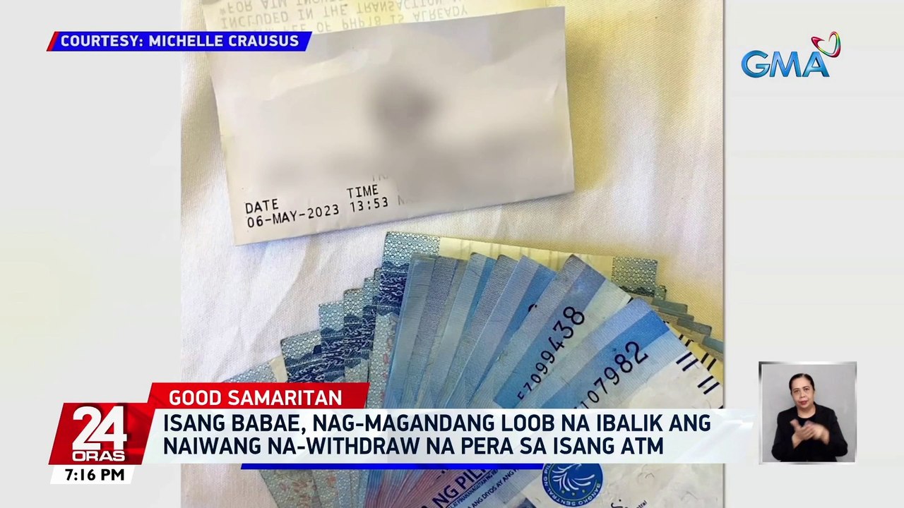 Isang babae, nagmagandang loob na ibalik ang naiwang na-withdraw na pera sa isang ATM | 24 Oras