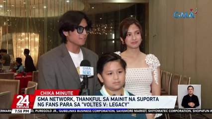 GMA Network, thankful sa mainit na suporta ng fans para sa "Voltes V: Legacy" | 24 Oras