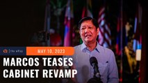Tapos na ang OJT: Marcos teases Cabinet revamp after appointment ban ends