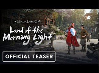 Black Desert Online | Official Land of the Morning Light Expansion Teaser Trailer