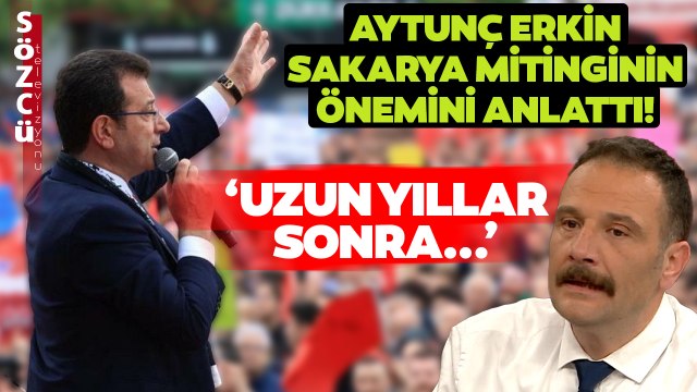 Aytunç Erkin Millet İttifakı'nın Sakarya Mitingindeki İmamoğlu Detayına Dikkat Çekti!