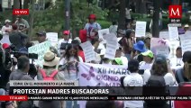 Madres buscadoras protestan en Paseo de la Reforma en CdMx