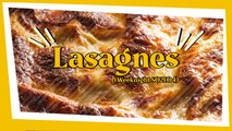 Ma recette de lasagnes maison, vous m'en direz des nouvelles !!