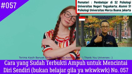 Cara yang Sudah Terbukti Ampuh untuk Mencintai Diri Sendiri (bukan belajar gila ya wkwkwk) No. 057 #psikologi #pengembangandiri #gilangmbsnags