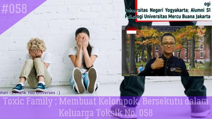 Toxic Family ; Membuat Kelompok, Bersekutu dalam Keluarga Toksik No. 058 - Gilang Mbsnags #psikologi #pengembangandiri #gilangmbsnags