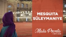 Patty Leone apresenta uma das mesquitas mais famosas de Istambul | MALA PRONTA