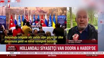 Hollandalı siyasetçiden çok konuşulacak sözler: Batı Erdoğan'ı engellemek için her şeyi yapar