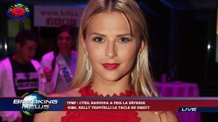 TPMP : Cyril Hanouna a pris la défense  Gims, Kelly Vedovelli le tacle en direct