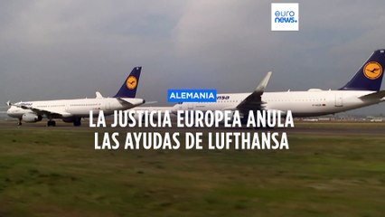 La justicia europea anula las ayudas de Alemania a Lufthansa durante la pandemia