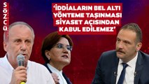 Meral Akşener ve İYİ Parti’den Aytunç Erkin’e Muharrem İnce Açıklaması!