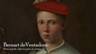 8. BERNART DE VENTADORN: POCO PUEDE VALER EL CANTAR… POEMA (POESÍA MIXTA PARTE 1)