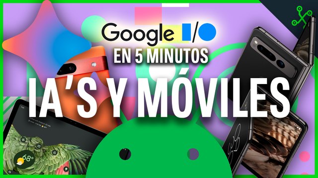 GOOGLE I/O en 5 MIN: ✨NOVEDADES GOOGLE BARD, PALM2, PIXEL FOLD, TABLET Y MÁS