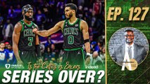 Do You Believe the Celtics Can Still Win Series vs Sixers? | A List Podcast