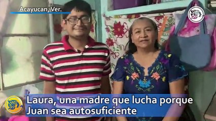 Laura, una madre que lucha porque Juan sea autosuficiente