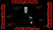 {HINDI} BLOOD VAMPIRE DANNY DCOSTA HINDI AUDIO STORY#19# 98.0Story fm