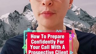 How To Prepare Confidently For Your Call With A Prospective Client
