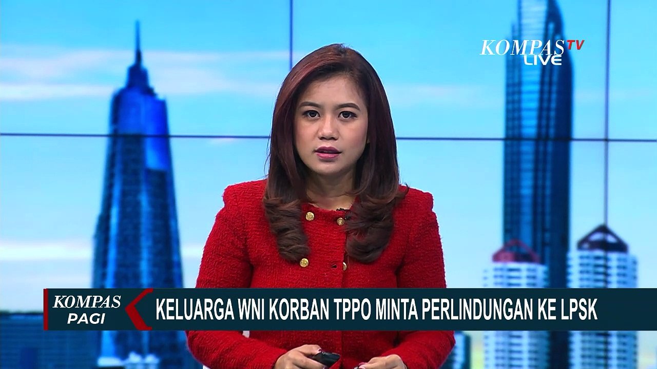 Penyebab Keluarga WNI Korban TPPO ke Myanmar Minta Perlindungan ke LPSK