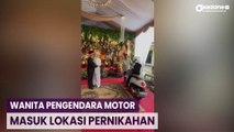 Viral! Pengendara Motor Masuk Lokasi Resepsi dan Nyaris Tabrak Pengantin