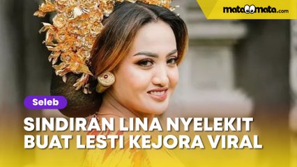 Sindiran Nyelekit buat Lesti Kejora Viral, Lina Mukherjee Ngegas: Dia Perempuan Gatel!