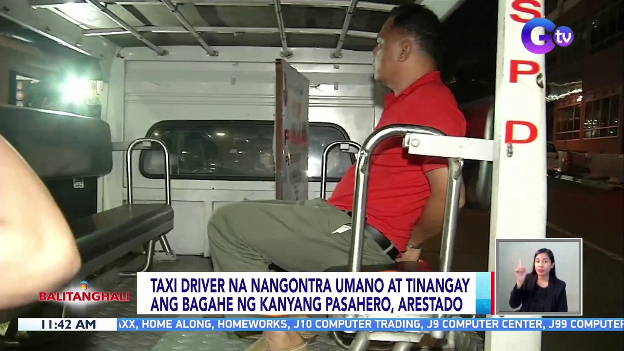 Taxi driver na nangontra umano at tinangay ang bagahe ng kanyang pasahero, arestado | BT