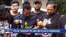 Mengaku Dendam, Tersangka Mutilasi di Semarang Aniaya Korban hingga Tewas dan Dicor!