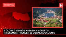 5 kişinin öldüğü midibüs kazasına inceleme: Frenler 26 durakta çalışmış