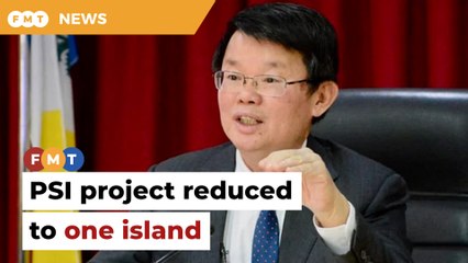 ​​Penang’s ‘3 islands’ project reduced to one