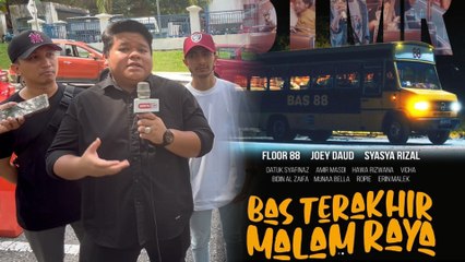 Belum habis tayang dah ada di YouTube, Floor88 cari dalang curi Bas Terakhir Malam Raya