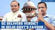 Supreme Court delivers verdict in favour of Delhi government in case against Center | Oneindia News