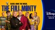 Full Monty - Tráiler de la serie de Disney+