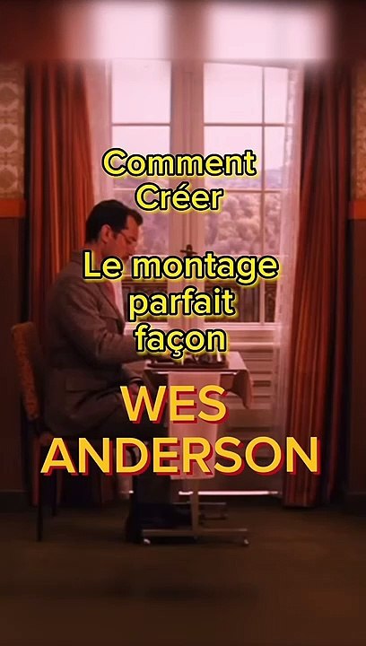 Comment créer la video parfaite facon WES ANDERSON