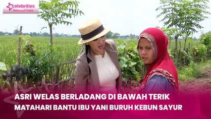 Asri Welas Rela Berladang di Bawah Terik Matahari, Bantu Ibu Yani Buruh Harian Kebun Sayur