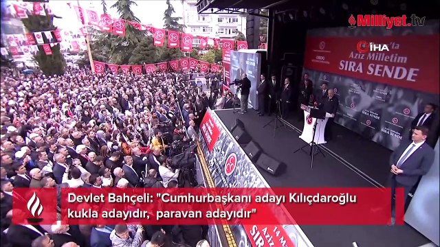 MHP lideri Bahçeli: Cumhurbaşkanı adayı Kılıçdaroğlu kukla adayıdır, paravan adayıdır
