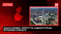 BAKAN DÖNMEZ, SÖĞÜTT'TE CUMHUR İTTİFAKI MİTİNGİNDE KONUŞTU