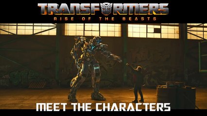 Transformers: Rise of the Beasts - Featurette - Meet the new characters