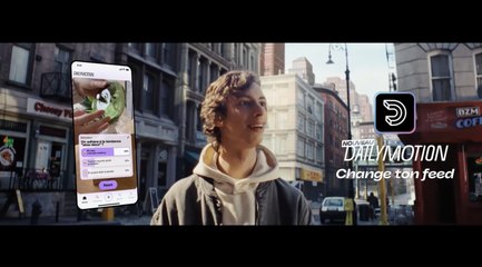 Campagne Dailymotion "Change ton feed" 2023 (60")