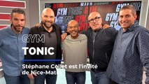 Stéphane Collet, ancien milieu de terrain à l'OGC Nice, est l'invité de Gym Tonic