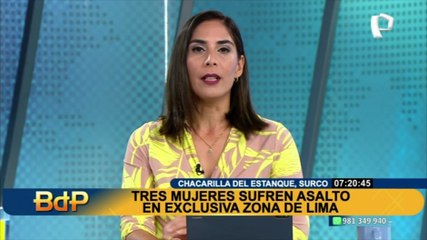 Tres mujeres sufren violento asalto en zona exclusiva de Chacarilla