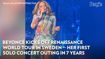 Beyoncé Kicks Off Renaissance World Tour in Sweden — Her First Solo Concert Outing in 7 Years