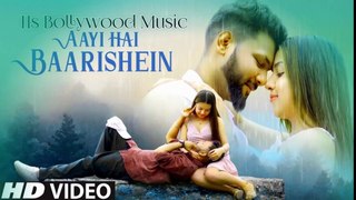 Aayi Hai Baarishein Video .New Hindi Song . Romantic Love Song