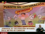 Desplegada en 27 estaciones del Metro de Caracas jornada de vacunación para la protección del pueblo