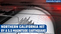 Northern California struck by a 5.5 magnitude earthquake, no tsunami warning | Oneindia News