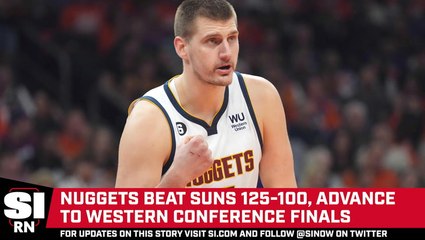 Nuggets Dominate Suns in Game 6, Advance to Western Conference Finals