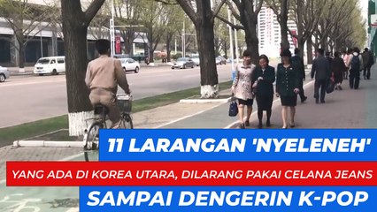 11 Larangan 'Nyeleneh' yang Ada di Korea Utara, Dilarang Pakai Celana Jeans sampai Dengerin K-Pop