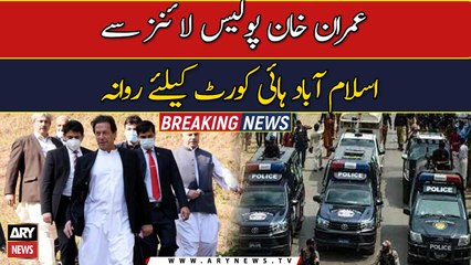 Imran Khan leaves for IHC from Police Lines