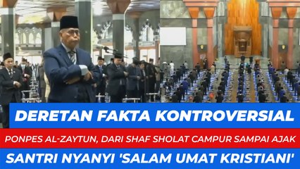 Deretan Fakta Kontroversial Ponpes Al-Zaytun, dari Shaf Sholat Campur sampai Ajak Santri Nyanyi 'Salam Umat Kristiani'