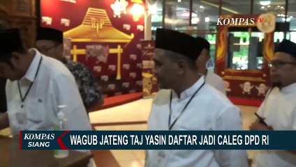 Mundur Dari Wagub Jateng, Taj Yasin Daftar Jadi Caleg DPD RI