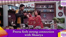 Kundali Bhagya spoiler_ Preeta feels strong connection with Shaurya
