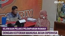 Polisi akan Periksa Kejiwaan Pelaku Pelemparan Rumah dengan Kotoran Manusia