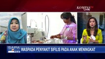 Waspada Penyakit Sifilis pada Anak-Anak, Kemenkes Sebut  Kasus Sifilis Anak Naik Hingga 70 Persen!